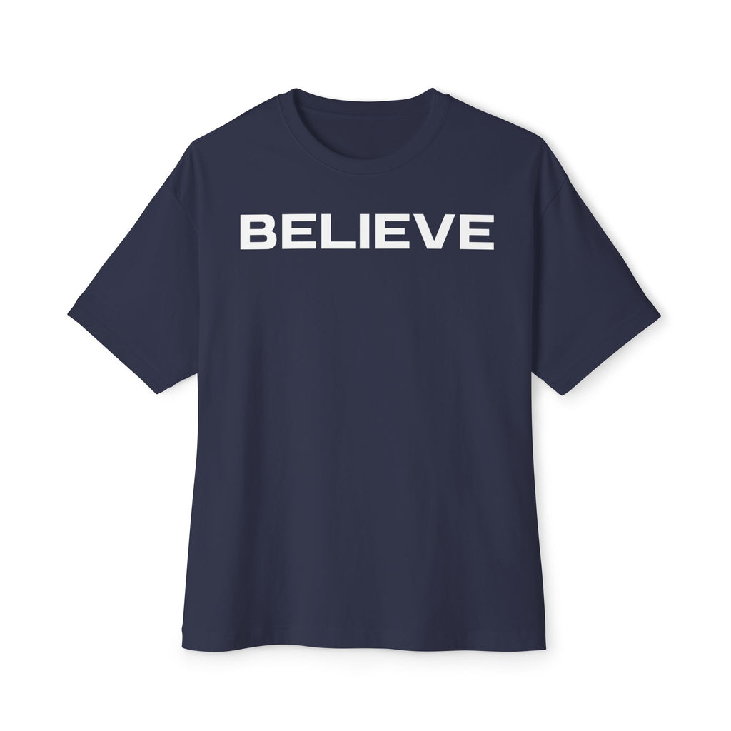 Don't Imagine, Believe Oversized T-Shirt