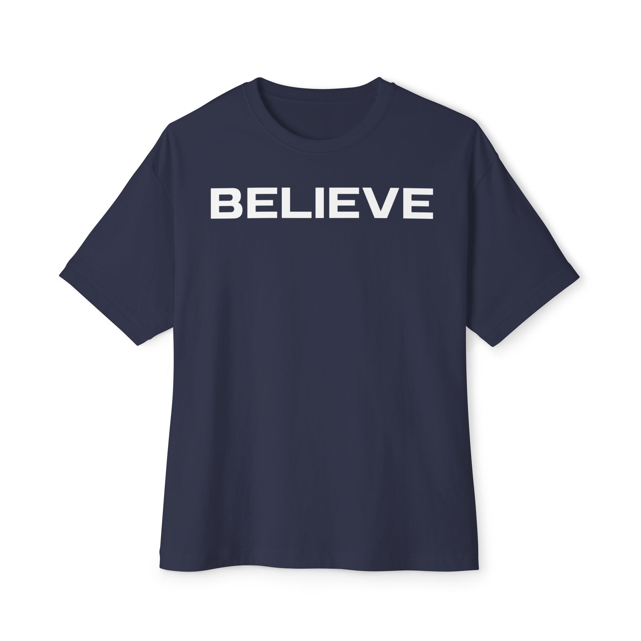Believe Graphic Tee — "Don't Imagine, Believe" Oversized Boxy T-Shirt