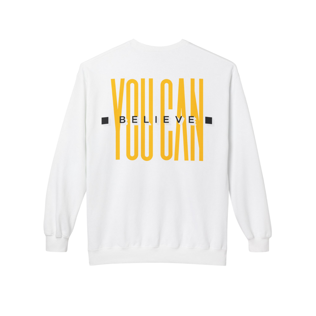 You Can Believe Sweatshirt