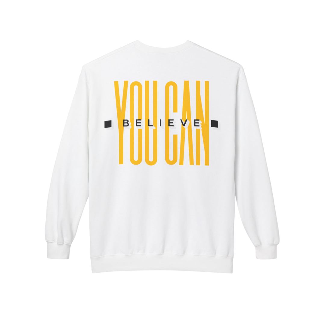You Can Believe Sweatshirt