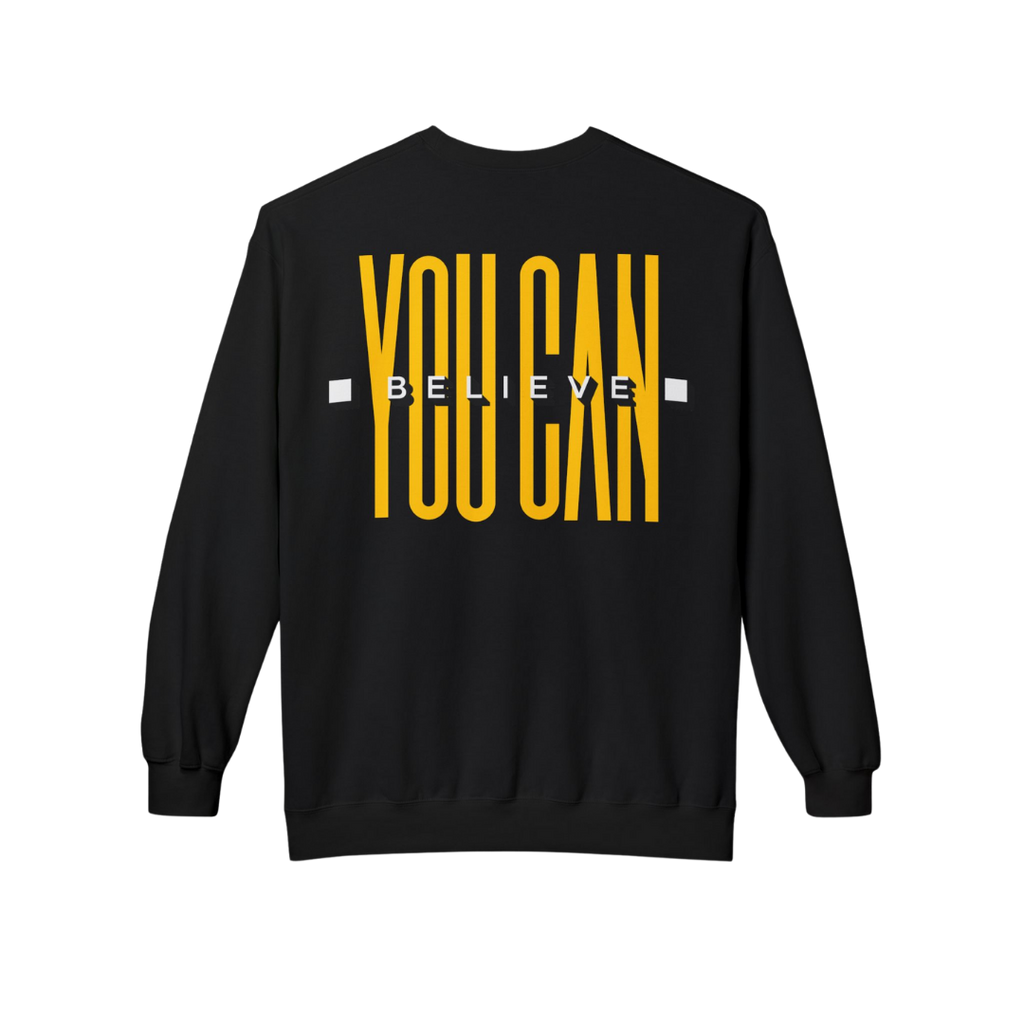 You Can Believe Sweatshirt