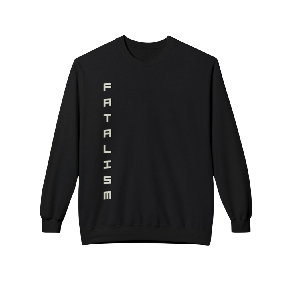 Fatalism Sweatshirt