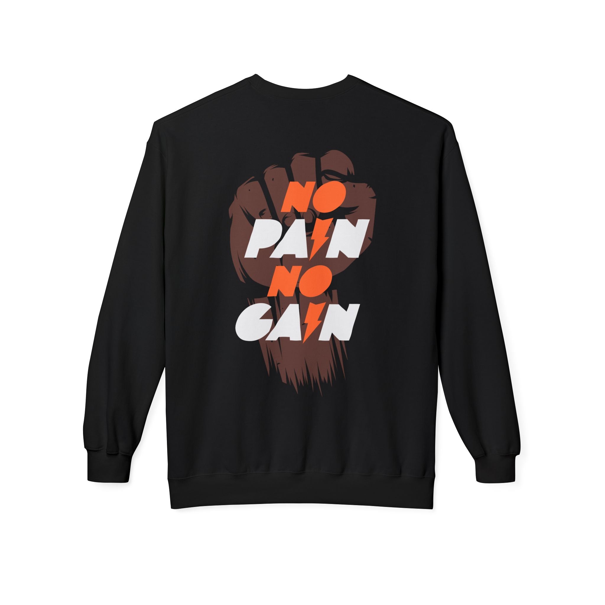 No Pain No Gain  Sweatshirt