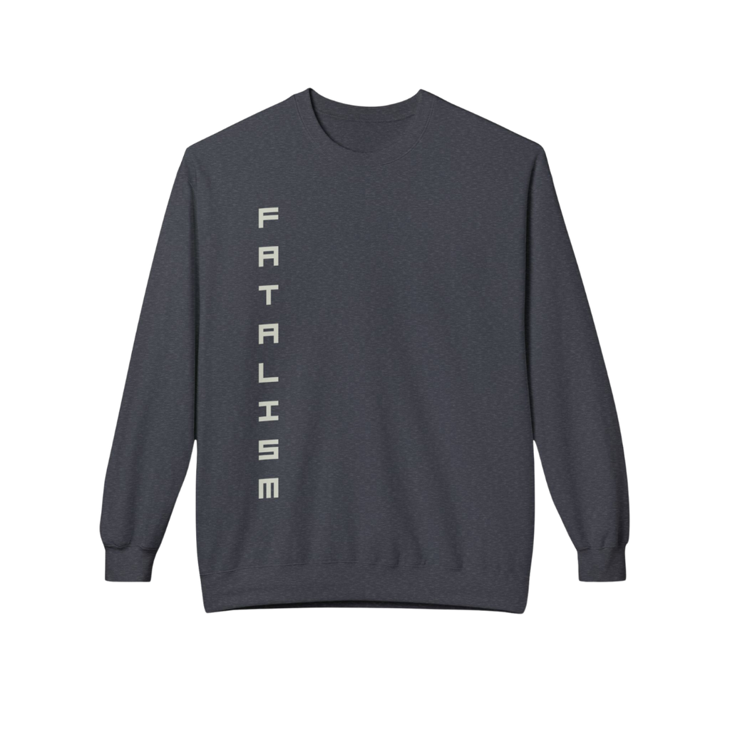 Fatalism Sweatshirt