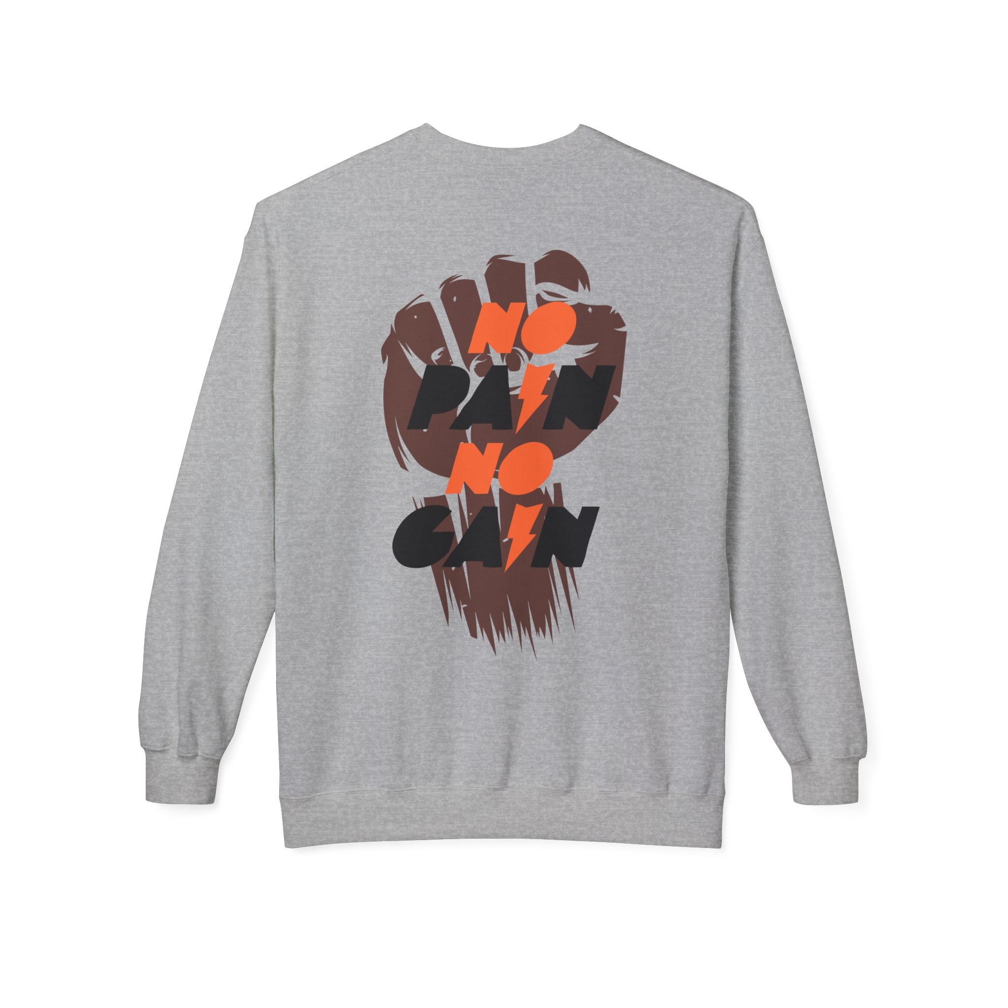 No Pain No Gain  Sweatshirt