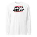 Never Give Up Long Sleeve Tshirt