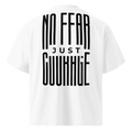 No Fear Just Courage Oversized Tshirt