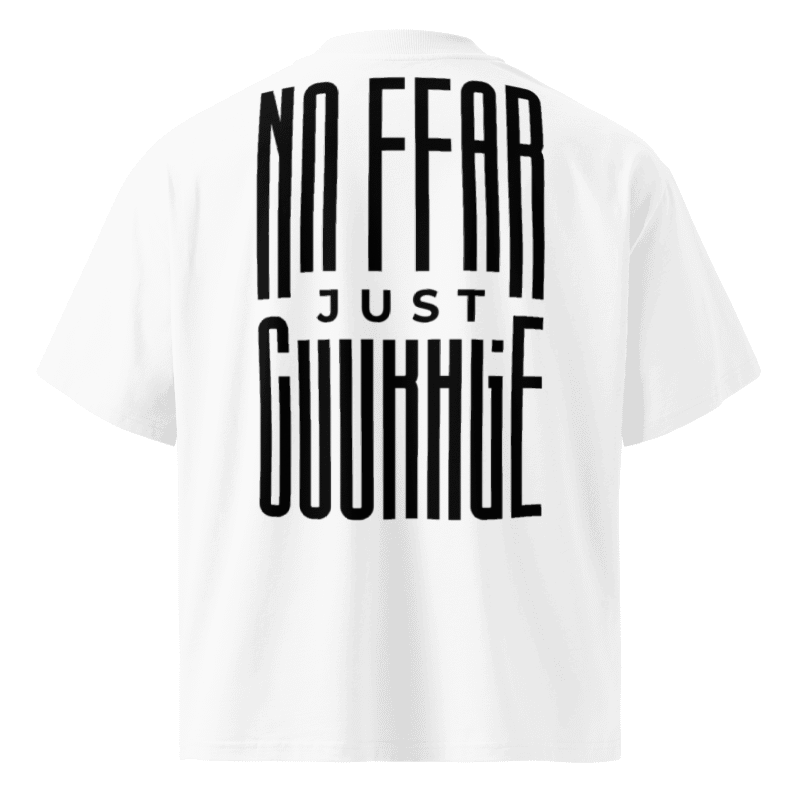 No Fear Just Courage Oversized Tshirt