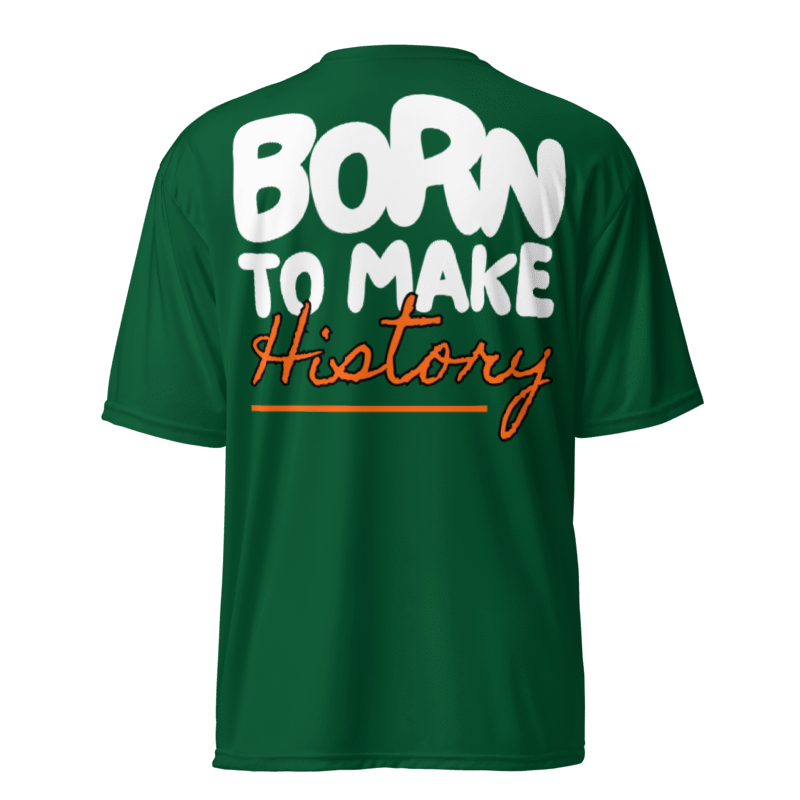 Born to Make History Dri-Fit Tshirt
