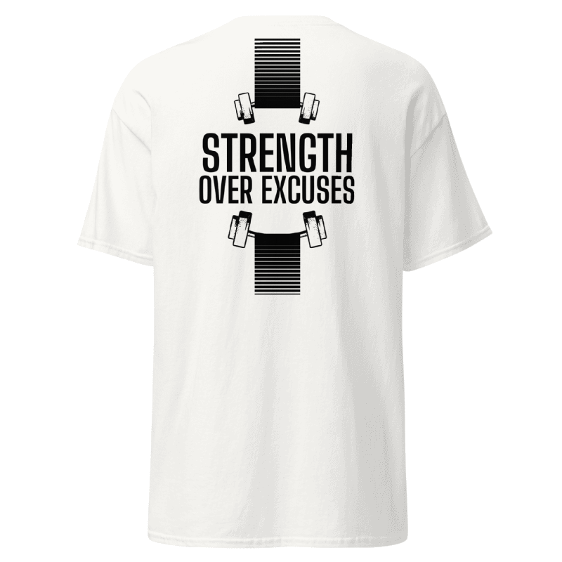 Strength Over Excuses T-Shirt