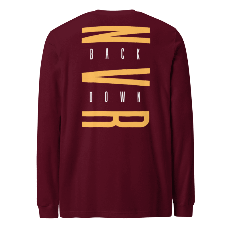 Never Back Down Long sleeves Tshirt