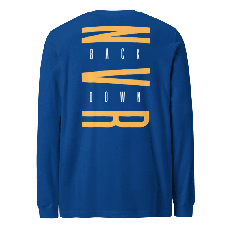 Never Back Down Long sleeves Tshirt