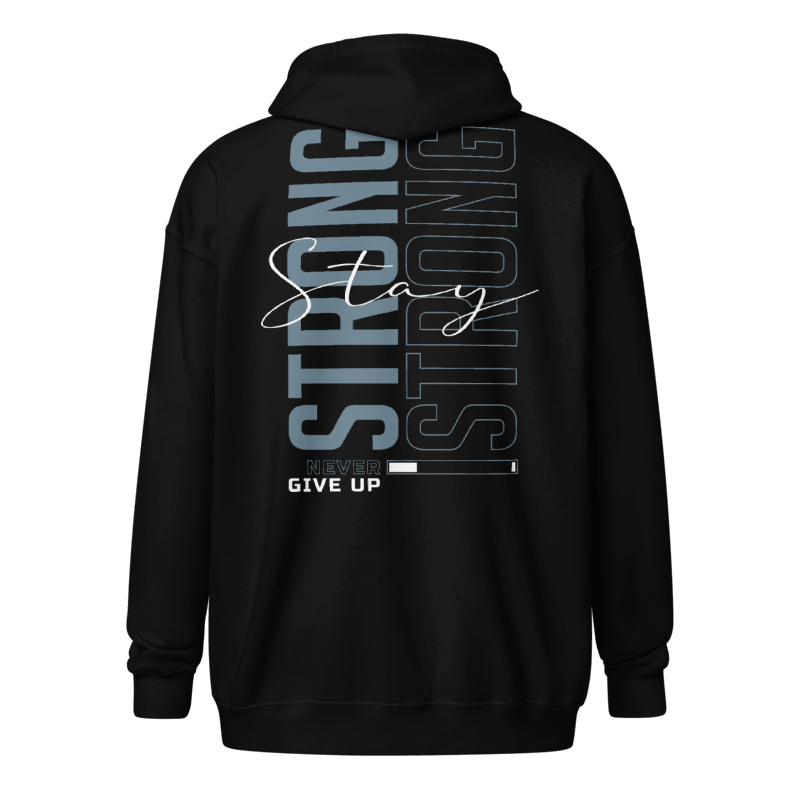 Stay Strong Zipper Hoodie