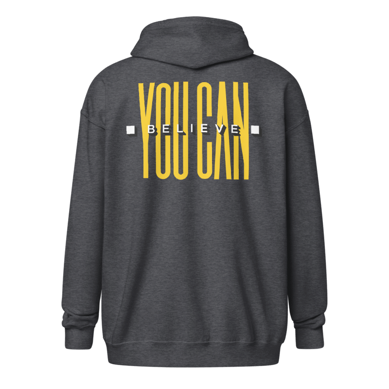 You Can Believe Zipper Hoodie