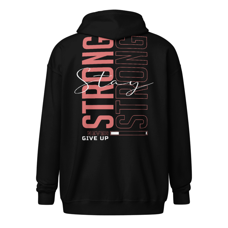 Stay Strong Zipper Hoodie