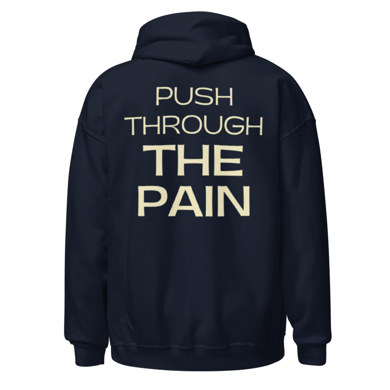 Push Through The Pain Hoodie