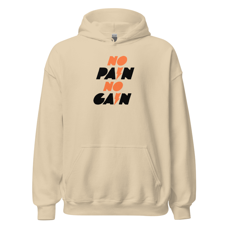 No Pain No Gain Hoodie