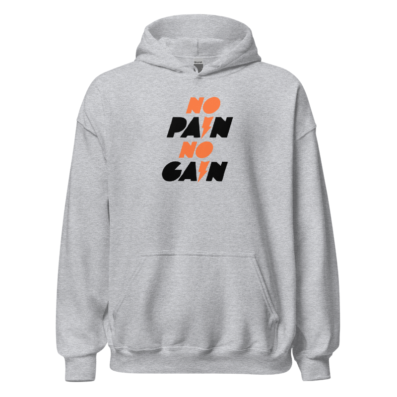 No Pain No Gain Hoodie