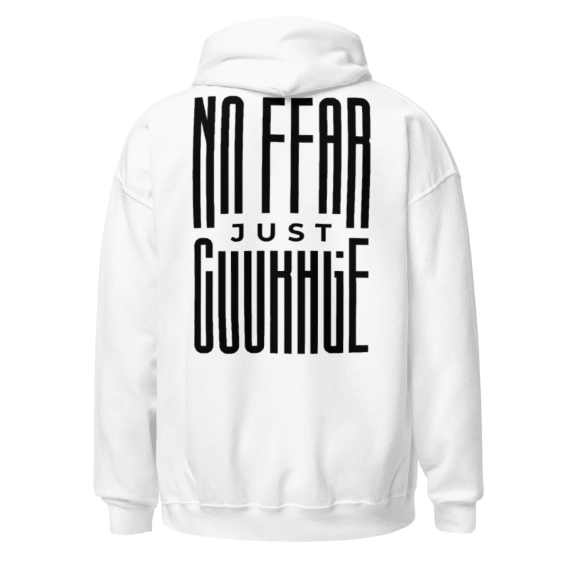 No Fear Just Courage Hoodie