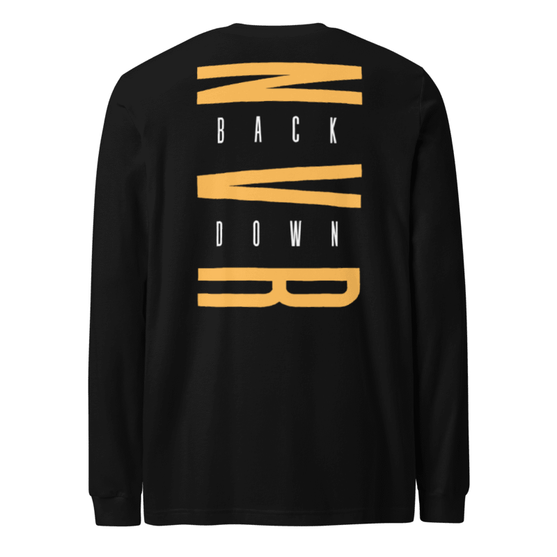 Never Back Down Long sleeves Tshirt